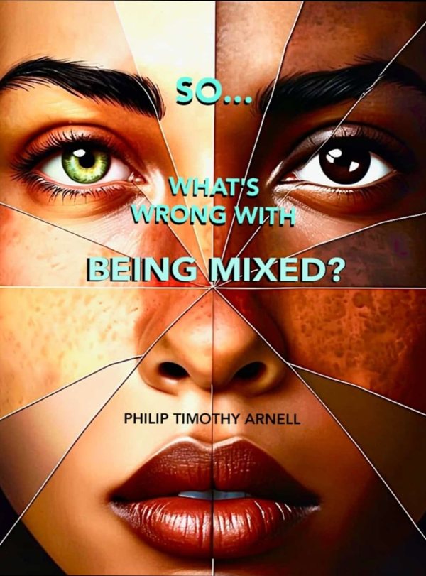 Cover of So… What’s Wrong With Being Mixed?